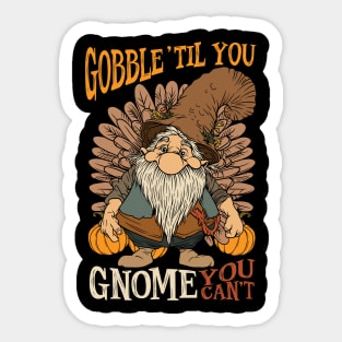 Thanksgiving Gobble 'Til You Gnome You Can't Sticker